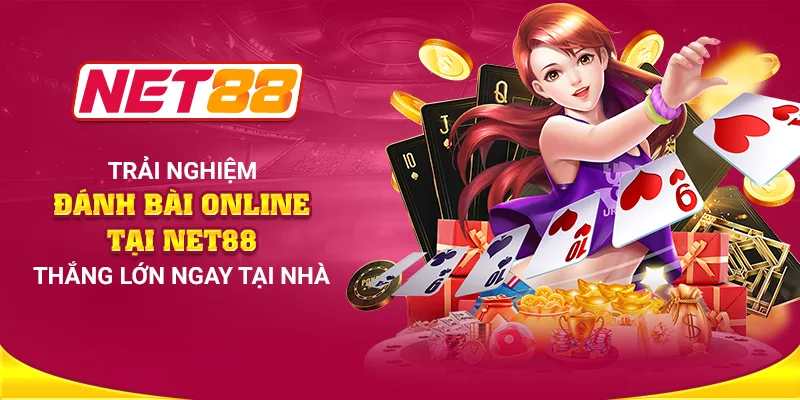 Trải nghiệm đánh bài online tại Net88 - Thắng lớn ngay tại nhà