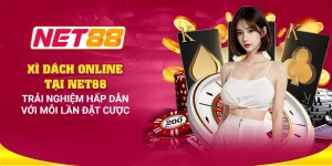 Xì Dách online tại Net88: Trải nghiệm hấp dẫn với mỗi lần đặt cược