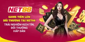 Game tiến Lên đổi thưởng tại Net88: Trải nghiệm kịch tính, đổi thưởng hấp dẫn