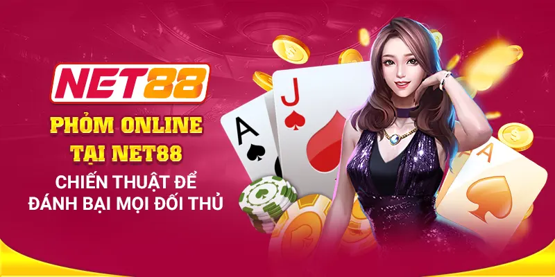 Phỏm Online tại Net88: Chiến thuật để đánh bại mọi đối thủ