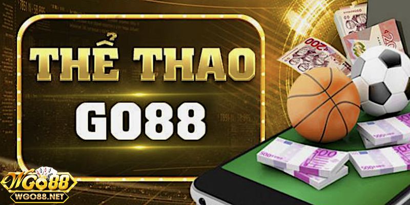 Tổng quan về cá cược thể thao tại Go88 đặc sắc