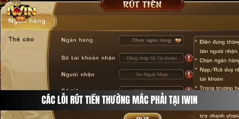 Các lỗi rút tiền thường mắc phải tại IWIN