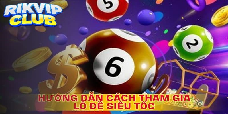 Những ưu điểm vượt trội trong game lô đề siêu tốc