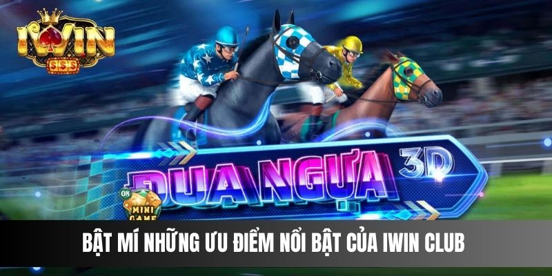 Bật mí những ưu điểm nổi bật của IWIN CLUB 